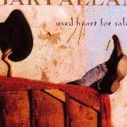 Il testo FROM WHERE I'M SITTING di GARY ALLAN è presente anche nell'album Used heart for sale (1996)
