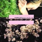 Il testo WHAT A DAY di GEMMA HAYES è presente anche nell'album Night on my side (2002)