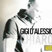 Il testo A VOGLIA E CE VASÀ di GIGI D'ALESSIO è presente anche nell'album Chiaro (2012)