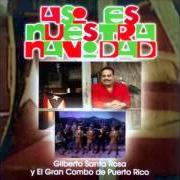 Il testo AMARGA NAVIDAD di GILBERTO SANTA ROSA è presente anche nell'album Lo mejor de gilberto en la navidades (2009)