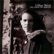 Il testo WINTER'S COME AND GONE di GILLIAN WELCH è presente anche nell'album Hell among the yearlings