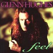 Il testo COFFEE & VANILLA di GLENN HUGHES è presente anche nell'album Feel (1995)