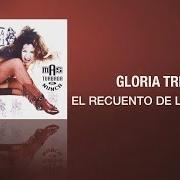 Il testo EL RECUENTO DE LOS DAÑOS di GLORIA TREVI è presente anche nell'album Recuento de los daños (2001)