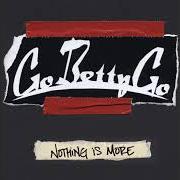 Il testo I'M FROM LA dei GO BETTY GO è presente anche nell'album Nothing is more (2005)