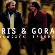Il testo DZIKA JASMINA di GORAN BREGOVIC è presente anche nell'album Kris & goran