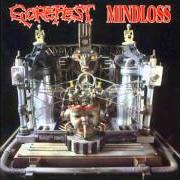 Il testo INTRO dei GOREFEST è presente anche nell'album Mindloss (1991)