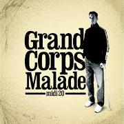 Il testo JE DORS SUR MES DEUX OREILLES di GRAND CORPS MALADE è presente anche nell'album Midi 20 (2006)