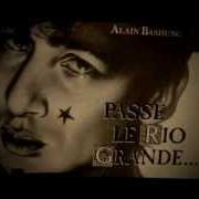 Il testo CHAT di ALAIN BASHUNG è presente anche nell'album Passé le rio grandé (1986)