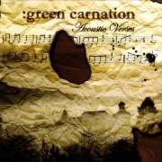 Il testo CHILD'S PLAY PART 3 dei GREEN CARNATION è presente anche nell'album Acoustic verses (2006)