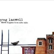 Il testo DAYS GO ON di GREG LASWELL è presente anche nell'album Three flights from alto nido (2008)