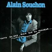 Il testo J'ÉTAIS PAS LÀ di ALAIN SOUCHON è presente anche nell'album Toto 30 ans/rieque du malheur (1978)