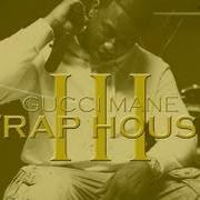 Il testo HUSTLE di GUCCI MANE è presente anche nell'album Trap house (2005)