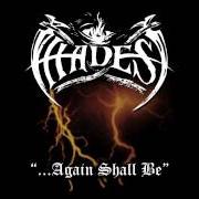 Il testo THE SPIRIT OF AN ANCIENT PAST dei HADES ALMIGHTY è presente anche nell'album ...Again shall be (1994)