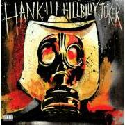 Il testo HELLBILLY di HANK WILLIAMS III è presente anche nell'album Hillbilly joker (2011)