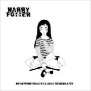 Il testo ODIO LE SUICIDE GIRLS di HARRY FOTTER è presente anche nell'album Ho sempre odiato la beat generation (2007)