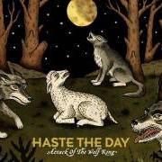 Il testo TRAVESTY dei HASTE THE DAY è presente anche nell'album Attack of the wolf king (2010)