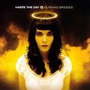 Il testo SUBTANCE dei HASTE THE DAY è presente anche nell'album Burning bridges (2004)