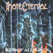 Il testo KING OF ALL KINGS dei HATE ETERNAL è presente anche nell'album King of all kings (2002)