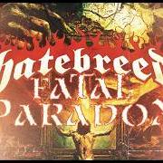Il testo DECISIONS BECOME DESTINIES dei HATEBREED è presente anche nell'album Fatal paradox (2026)
