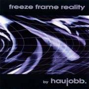 Il testo WORLD WINDOW di HAUJOBB è presente anche nell'album Freeze frame reality (1995)