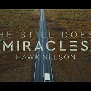 Il testo PARACHUTE dei HAWK NELSON è presente anche nell'album Miracles (2018)