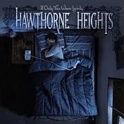 Il testo BREATHING IN SEQUENCE dei HAWTHORNE HEIGHTS è presente anche nell'album If only you were lonely (2006)