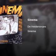 Il testo SINEMA dei DE HEIDEROOSJES è presente anche nell'album Sinema (2004)