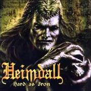 Il testo COLD dei HEIMDALL è presente anche nell'album Hard as iron (2004)