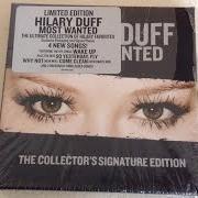 Il testo WHO'S THAT GIRL? (ACOUSTIC) di HILARY DUFF è presente anche nell'album Most wanted (2005)