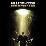 Il testo THE THIRST (PART 3) di HILLTOP HOODS è presente anche nell'album Drinking from the sun (2012)