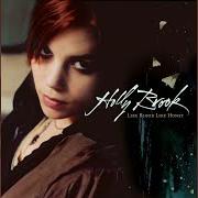 Il testo CURIOUS di HOLLY BROOK è presente anche nell'album Like blood like honey (2006)