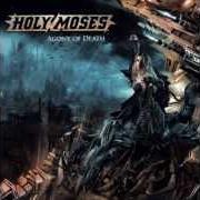 Il testo THROUGH SHATTERED MINDS / AGONY OF DEATH (OUTRO) dei HOLY MOSES è presente anche nell'album Agony of death (2008)