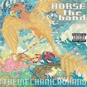 Il testo SAND dei HORSE THE BAND è presente anche nell'album The mechanical hand (2005)