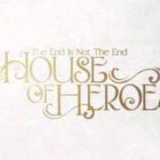Il testo IN LOVE WITH FACES dei HOUSE OF HEROES è presente anche nell'album The end is not the end (2008)