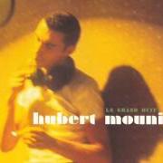 Il testo UNE FÉE di HUBERT MOUNIER è presente anche nell'album Le grand huit (2001)