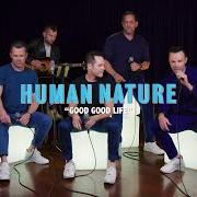 Il testo GOOD GOOD LIFE di HUMAN NATURE è presente anche nell'album Good good life (2021)