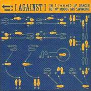 Il testo SECONDS AWAY de I AGAINST I è presente anche nell'album I'm a fucked up dancer but my moods are swinging (1999)