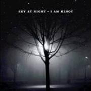 Il testo I STILL DO de I AM KLOOT è presente anche nell'album Sky at night (2010)