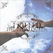 Il testo MY BEST WISHES de I KILLED THE PROM QUEEN è presente anche nell'album Sleepless nights and city lights (2009)