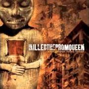 Il testo TO KILL TOMORROW de I KILLED THE PROM QUEEN è presente anche nell'album When goodbye means forever (2003)