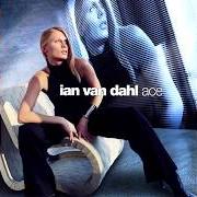 Il testo NOTHING LEFT TO SAY di IAN VAN DAHL è presente anche nell'album Ace (2002)