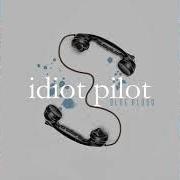 Il testo SIDEWAYS di IDIOT PILOT è presente anche nell'album Blue blood (2019)