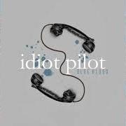 Il testo MURDEROUS di IDIOT PILOT è presente anche nell'album Blue blood (2019)