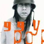 Il testo I WANNA LIVE di IGGY POP è presente anche nell'album Naughty little doggie (1995)