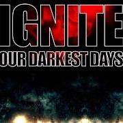 Il testo FEAR IS OUR TRADITION degli IGNITE è presente anche nell'album Our darkest days (2006)