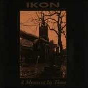 Il testo A MOMENT IN TIME degli IKON è presente anche nell'album A moment in time (1995)