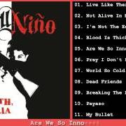Il testo MY BULLET degli ILL NIÑO è presente anche nell'album Till death, la familia (2014)