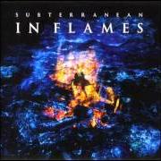 Il testo TIMELESS degli IN FLAMES è presente anche nell'album Subterranean (1995)