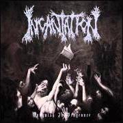 Il testo VANQUISH IN VENGEANCE di INCANTATION è presente anche nell'album Vanquish in vengeance (2012)