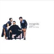 Il testo SPELLBOUND AND SPEECHLESS degli INCOGNITO è presente anche nell'album 100° and rising (1995)